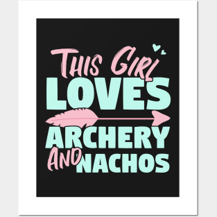 This Girl Loves Archery And Nachos Gift design Posters and Art